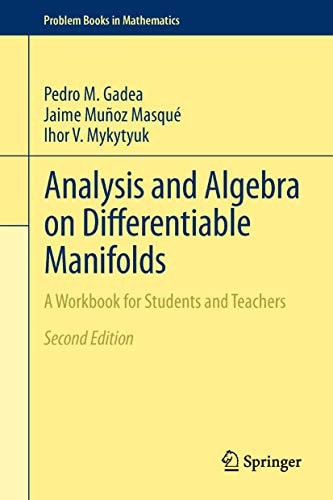 Analysis and Algebra on Differentiable Manifolds A Workbook for Students and Teachers cover