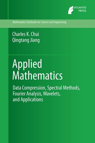 Applied Mathematics Data Compression, Spectral Methods, Fourier Analysis, Wavelets, and Applications cover