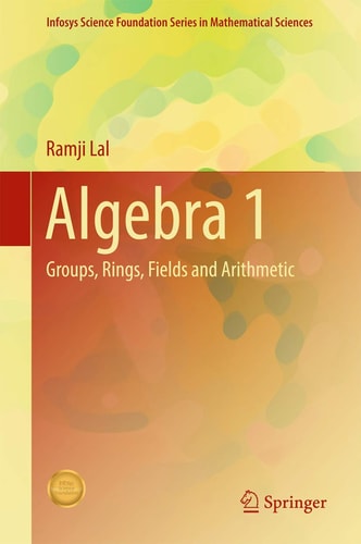 Algebra 1 Groups, Rings, Fields and Arithmetic cover