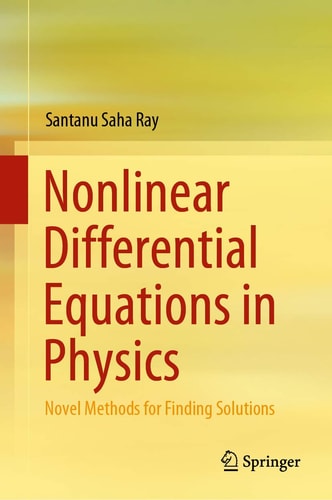 Nonlinear Differential Equations in Physics Novel Methods for Finding Solutions cover