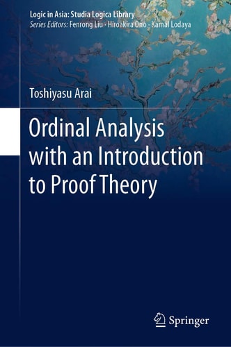 Ordinal Analysis with an Introduction to Proof Theory cover