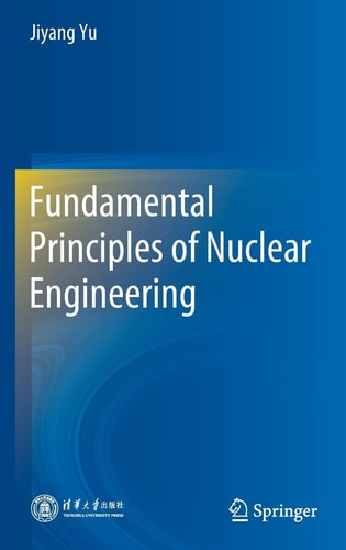 Fundamental Principles of Nuclear Engineering cover