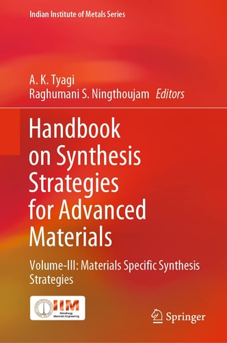 Handbook on Synthesis Strategies for Advanced Materials Volume-III: Materials Specific Synthesis Strategies cover