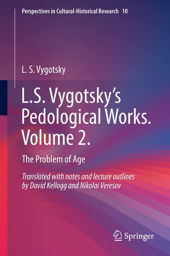 L.S. Vygotsky’s Pedological Works. Volume 2. The Problem of Age cover