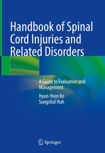 Handbook of Spinal Cord Injuries and Related Disorders A Guide to Evaluation and Management cover