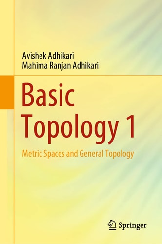 Basic Topology 1 Metric Spaces and General Topology cover