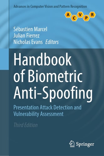 Handbook of Biometric Anti-Spoofing Presentation Attack Detection and Vulnerability Assessment cover