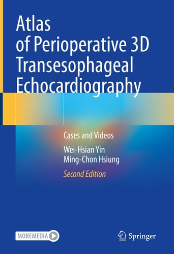 Atlas of Perioperative 3D Transesophageal Echocardiography Cases and Videos cover