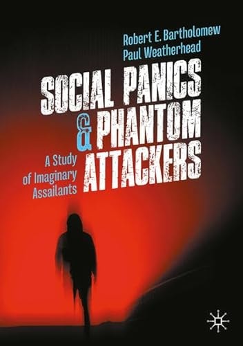 Social Panics and Phantom Attackers A Study of Imaginary Assailants cover