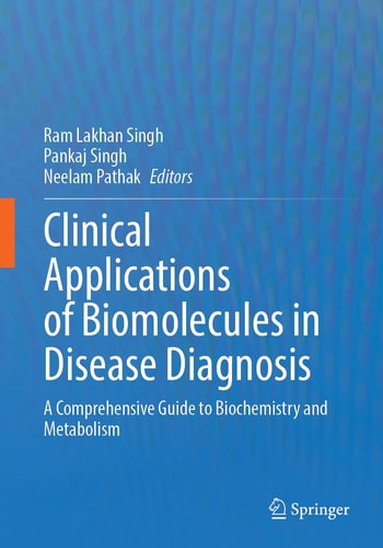Clinical Applications of Biomolecules in Disease Diagnosis A Comprehensive Guide to Biochemistry and Metabolism cover