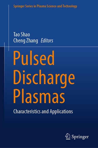 Pulsed Discharge Plasmas Characteristics and Applications cover