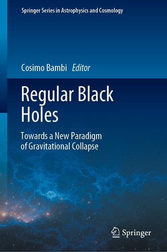 Regular Black Holes Towards a New Paradigm of Gravitational Collapse cover