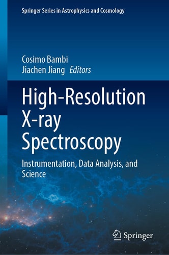 High-Resolution X-ray Spectroscopy Instrumentation, Data Analysis, and Science cover
