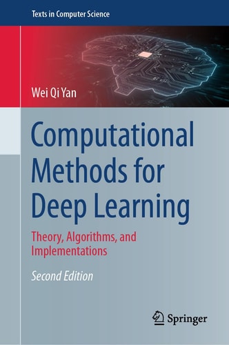 Computational Methods for Deep Learning Theory, Algorithms, and Implementations cover