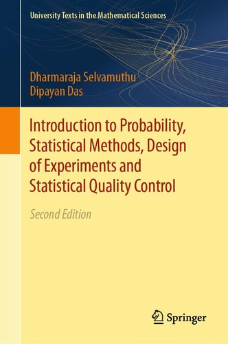 Introduction to Probability, Statistical Methods, Design of Experiments and Statistical Quality Control cover