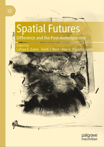 Spatial Futures Difference and the Post-Anthropocene cover
