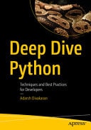Deep Dive Python Techniques and Best Practices for Developers cover